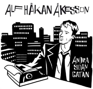 Åkesson Alf Håkan - Andra Sidan Gatan i gruppen CD hos Bengans Skivbutik AB (1894586)