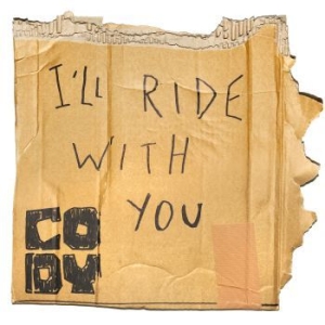 Cody - I'll Ride With You i gruppen VINYL hos Bengans Skivbutik AB (1894864)