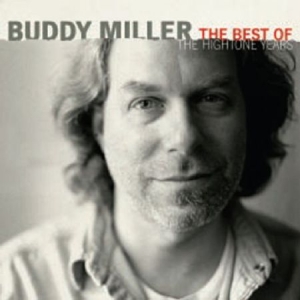 Buddy Miller - Best Of The Hightone Years i gruppen CD hos Bengans Skivbutik AB (1901584)