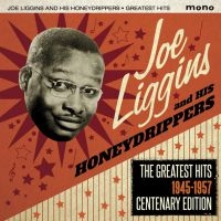 Liggins Joe And His Honeydrippers - Greatest Hits 1945-57 i gruppen CD hos Bengans Skivbutik AB (1902577)