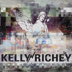 Richey Kelly - Shakedown Soul i gruppen CD hos Bengans Skivbutik AB (1902744)