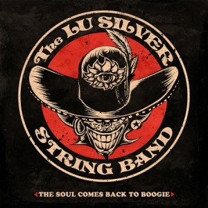 Lu Silver String Band - Soul Comes Back To Boogie i gruppen CD hos Bengans Skivbutik AB (1907232)