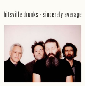 Hitsville Drunks - Sincerely Average i gruppen VINYL hos Bengans Skivbutik AB (1908211)