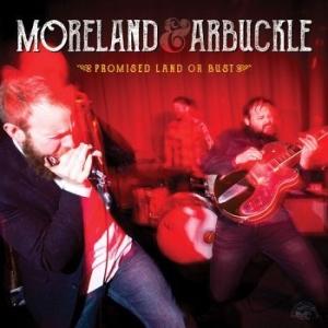 Moreland & Arbuckle - Promised Land Or Bust i gruppen VINYL hos Bengans Skivbutik AB (1909847)