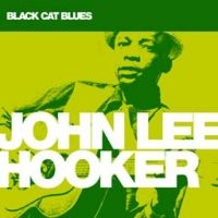 Hooker John Lee - Black Cat Blues i gruppen CD hos Bengans Skivbutik AB (1909858)