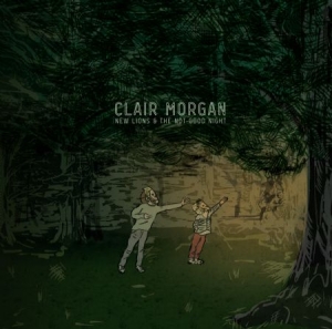 Clair Morgan - New Lions And The Not-Good Night i gruppen VI TIPSER / Julegavetips Vinyl hos Bengans Skivbutik AB (1912489)