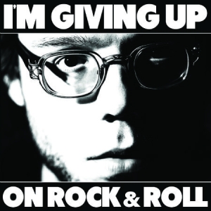 Christopher The Conquered - Im Giving Up On Rock & Roll i gruppen VINYL hos Bengans Skivbutik AB (1912491)