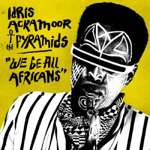 Ackamoor Idris & The Pyramids - We Be All Africans i gruppen VINYL hos Bengans Skivbutik AB (1912510)