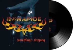 Bonafide - Somethings Dripping (Black Vinyl) i gruppen Minishops / Bonafide hos Bengans Skivbutik AB (1913065)