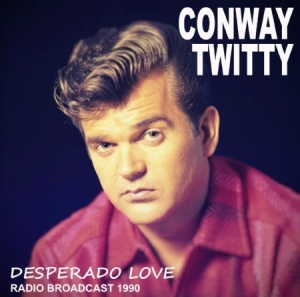 Twitty Conway - Desperado Love i gruppen CD hos Bengans Skivbutik AB (1916284)