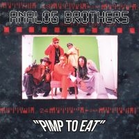 Analog Brothers - Pimp To Eat i gruppen CD hos Bengans Skivbutik AB (1916470)