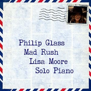 Philip Glass - Mad Rush (Lisa Moore) i gruppen CD hos Bengans Skivbutik AB (1916499)