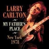 Larry Carlton - My Father's Place, New York 1978 i gruppen CD hos Bengans Skivbutik AB (1921179)