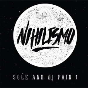 Sole And Dj Pain 1 - Nihilismo i gruppen CD hos Bengans Skivbutik AB (1921666)