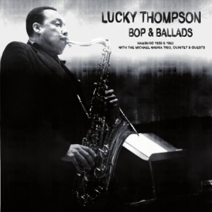 Lucky Thompson - Bop & Ballads i gruppen CD hos Bengans Skivbutik AB (1921689)