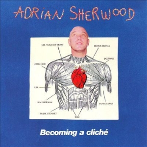 Sherwood Adrian - Becoming A Cliche i gruppen CD hos Bengans Skivbutik AB (1921707)