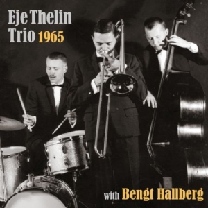 Thelin Eje Trio With Bengt Hallberg - 1965 i gruppen CD hos Bengans Skivbutik AB (1921771)