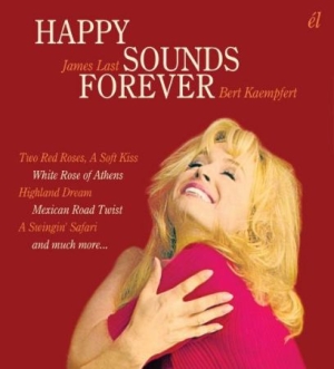 Last James / Bert Kaempfert - Happy Sounds Forever i gruppen CD hos Bengans Skivbutik AB (1925920)