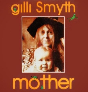 Smyth Gilli - Mother (Remastered) i gruppen CD hos Bengans Skivbutik AB (1925925)