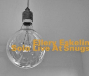 Eskelin Ellery - Solo Live At Snugs i gruppen CD hos Bengans Skivbutik AB (1927358)