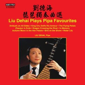 Liu Dehai - Liu Dehai Plays Pipa Favourites i gruppen CD hos Bengans Skivbutik AB (1931674)