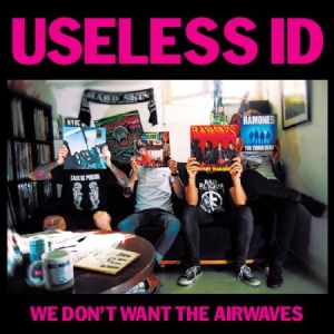 Useless Id - We Don't Want To Airwaves i gruppen VINYL hos Bengans Skivbutik AB (1931750)