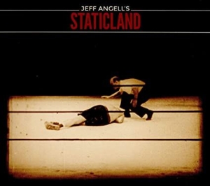 Jeff Angell's Staticland - Jeff Angell's Staticland i gruppen CD hos Bengans Skivbutik AB (1943611)