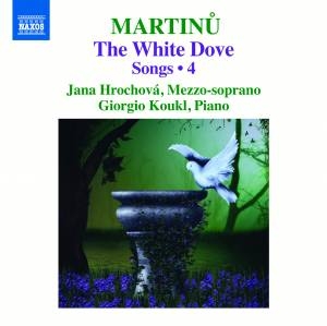 Martinu Bohuslav - The White Dove - Songs, Vol. 4 i gruppen VI TIPSER / Julegavetips CD hos Bengans Skivbutik AB (1946645)