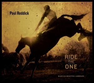 Reddick Paul - Ride The One i gruppen VI TIPSER / Julegavetips CD hos Bengans Skivbutik AB (1946774)