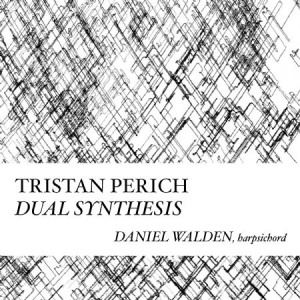 Perich Tristan - CompositionsDual Sythesis i gruppen VI TIPSER / Julegavetips CD hos Bengans Skivbutik AB (1946795)