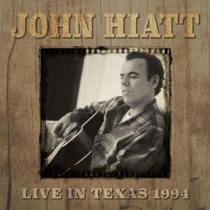 Hiatt John - Live In Texas 1994 i gruppen CD hos Bengans Skivbutik AB (1946844)