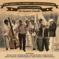 Albert Jose El Canario & El Septeto - Triubte A Los Compadres i gruppen CD hos Bengans Skivbutik AB (1951362)