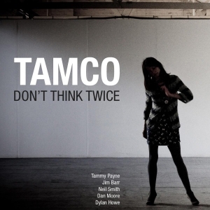 Tamco - Don't Think Twice i gruppen CD hos Bengans Skivbutik AB (1951580)