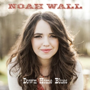 Wall Noah - Down Home Blues i gruppen CD hos Bengans Skivbutik AB (1954157)