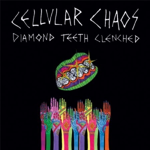 Cellular Chaos - Diamond Teeth Clenched i gruppen VI TIPSER / Julegavetips CD hos Bengans Skivbutik AB (1954182)