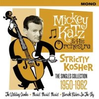 Katz Mickey & His Orchestra - Strictly KosherSingels 1950-62 i gruppen CD hos Bengans Skivbutik AB (1960628)