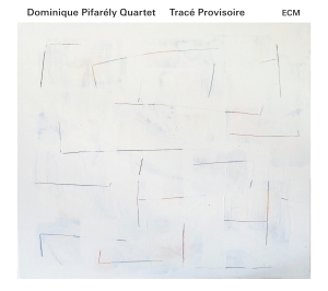 Dominique Pifarély Quartet - Tracé Provisoire i gruppen CD hos Bengans Skivbutik AB (1967941)