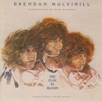 Mulvihill Brendan - Flax In Bloom i gruppen CD hos Bengans Skivbutik AB (1968568)