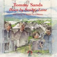 Sands Tommy - Down By Bendyæs Lane i gruppen CD hos Bengans Skivbutik AB (1968601)