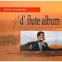 Crawford Kevin - D Flute Album i gruppen CD hos Bengans Skivbutik AB (1968659)