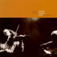 Hayes Martin & Dennis Cahill - Live In Seattle i gruppen CD hos Bengans Skivbutik AB (1968685)