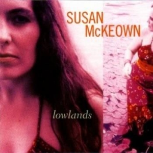 Mckeown Susan - Lowlands i gruppen CD hos Bengans Skivbutik AB (1968693)