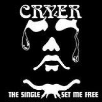 CRYER - SINGLE THE / SET ME FREE i gruppen CD hos Bengans Skivbutik AB (1969351)