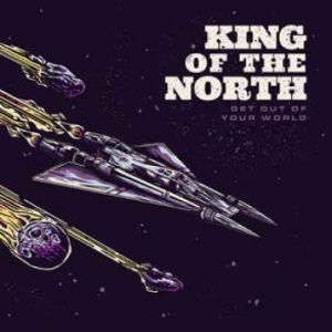 King Of The North - Get Out Of Your World (Inkl.Cd) i gruppen VINYL hos Bengans Skivbutik AB (1969565)