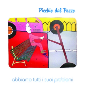 Picchio Dal Pozzo - Abbiamo Tutti I Suoi Problemi i gruppen VINYL hos Bengans Skivbutik AB (1969633)