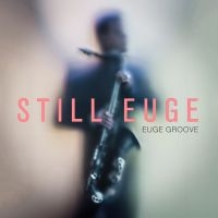 Groove Euge - Still Euge i gruppen CD hos Bengans Skivbutik AB (1977228)