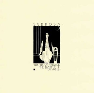 Subrosa - For This We Fought The Battle Of Ag i gruppen VINYL hos Bengans Skivbutik AB (1981859)