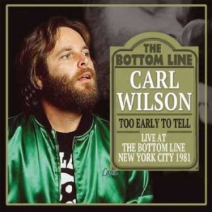 Carl Wilson - Too Early To Tell  (Fm Radio Broadc i gruppen CD hos Bengans Skivbutik AB (1983242)