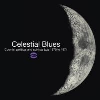 Various Artists - Celestial Blues - Cosmic,Political i gruppen VINYL hos Bengans Skivbutik AB (1993032)