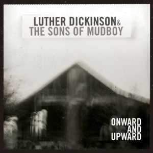 Dickinson Luther & Sons Of Mudboy - Onward And Upward i gruppen CD hos Bengans Skivbutik AB (1993088)